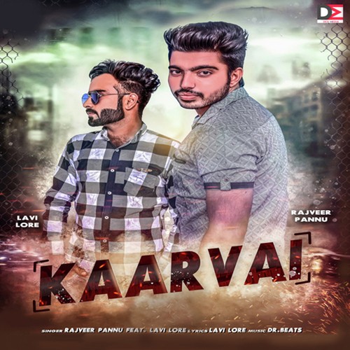 Kaarvai by Rajveer Pannu, Ft Lavi Lore - Download on PagalFree