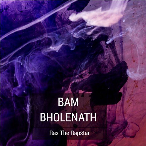 Bam Bholenath by Rax The Rapstar - Download on PagalFree