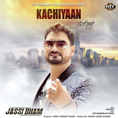 Kachiyaan by Jassi Bham - Download on PagalFree