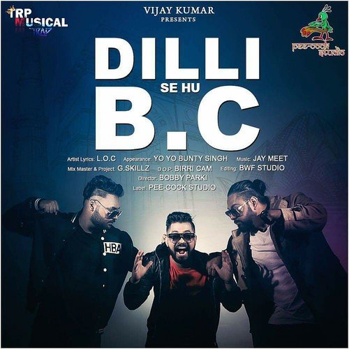 Dilli Se Hu B.C (feat. Yo Yo Bunty Singh) by Aman Grewal - Download on PagalFree