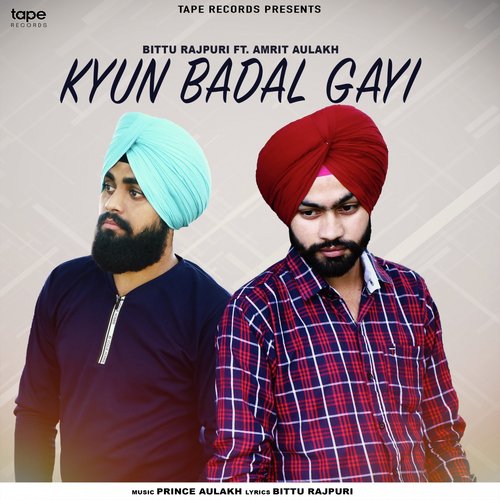 Kyun Badal Gayi by Bittu Rajpuri, Amrit Aulakh - Download on PagalFree