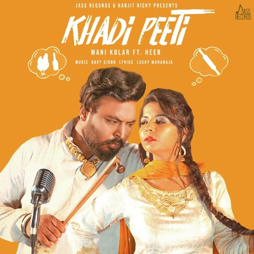 Khadi Peeti by Mani Kular, Heer - Download on PagalFree