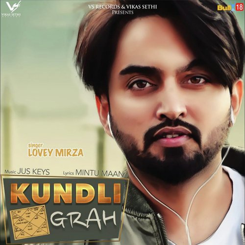 Kundli Grah by Lovey Mirza - Download on PagalFree