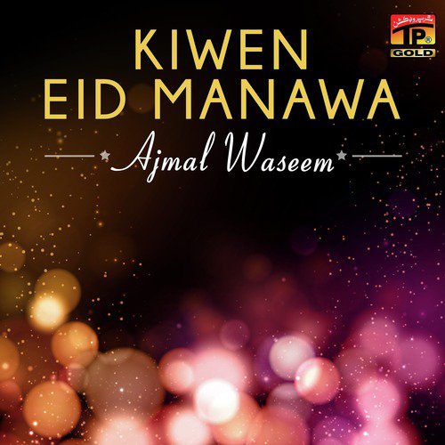 Kiwen Eid Manawa by Ajmal Waseem - Download on PagalFree