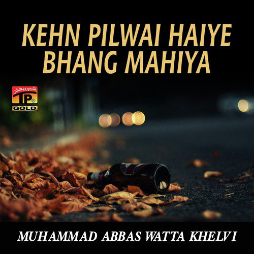 Bawan Goriyan Te Wangan by Muhammad Abbas Watta Khelvi - Download on PagalFree