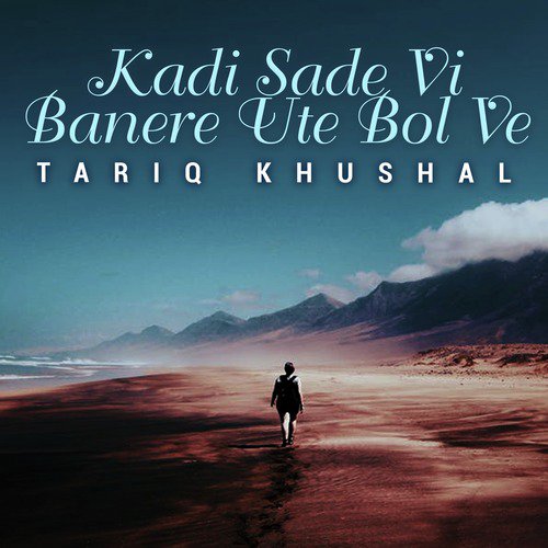 Sun Lachiye by Tariq Khushal - Download on PagalFree