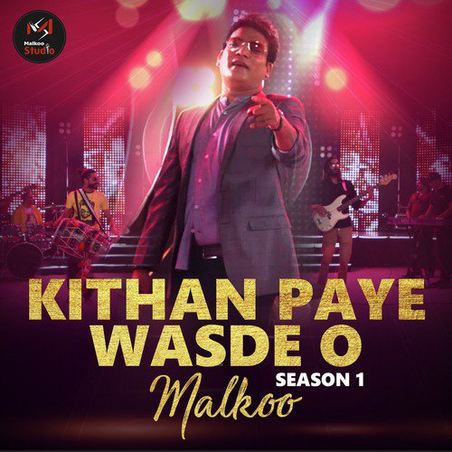 Kithan Paye Wasde O by Malkoo - Download on PagalFree