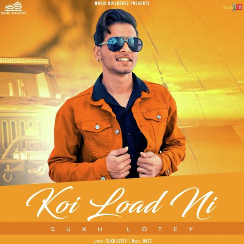 Koi Load Ni by Sukh Lotey - Download on PagalFree