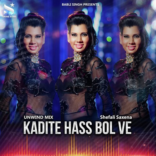 Kadite Hass Bol ve by Shefali Saxena - Download on PagalFree