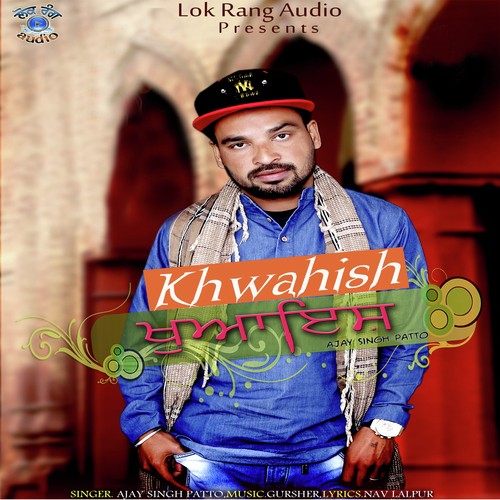 Khwahish by Ajay Singh Patto - Download on PagalFree