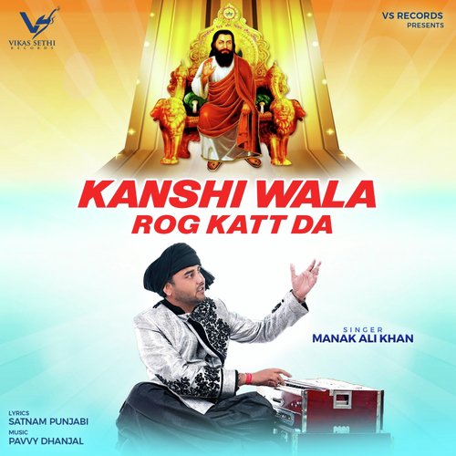 Kanshi Wala Rog Katt Da by Manak Ali Khan - Download on PagalFree
