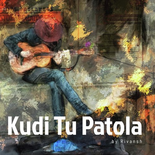 Kudi Tu Patola New Punjabi Song 2019 by Rivansh - Download on PagalFree