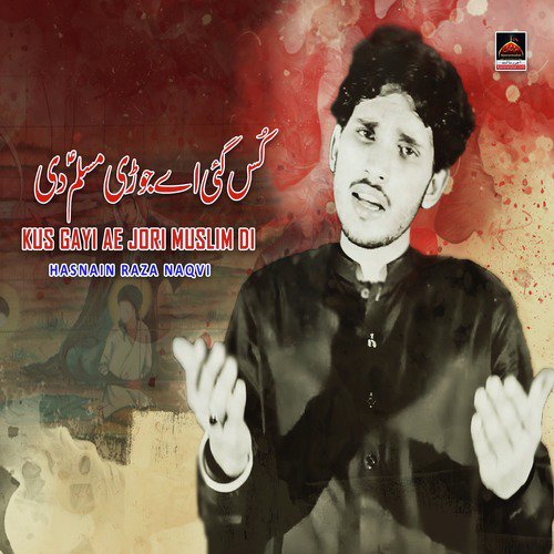 Kus Gayi Ae Jori Muslim Di by Hasnain Raza Naqvi - Download on PagalFree