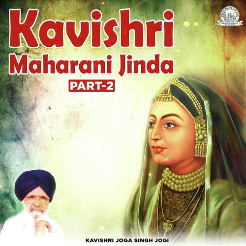 Kavishri Maharani Jinda Part - 2 by Kavishar Bhai Joga Singh Jogi - Download on PagalFree