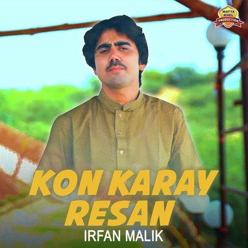 Kon Karay Resan by Irfan Malik - Download on PagalFree