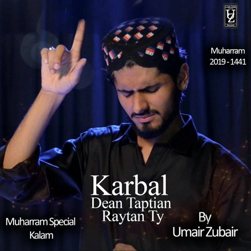 Karbal Dean Taptian Raytan Ty by Umair Zubair - Download on PagalFree