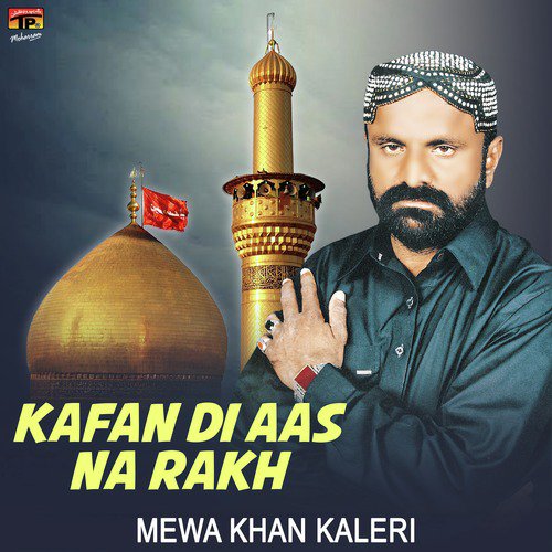Karbala Da Kaffan by Mewa Khan Kaleri - Download on PagalFree