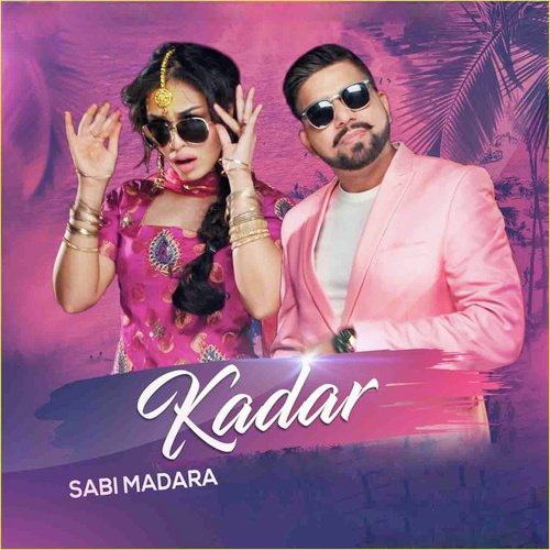 Kadar by Sabi Madara - Download on PagalFree
