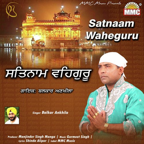 Satnaam Waheguru by Balkar Ankhila - Download on PagalFree