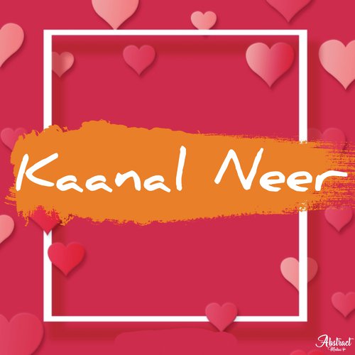 Kaanal Neer by Jerish Keerthan - Download on PagalFree