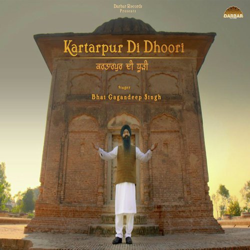 Kartarpur Di Dhoori by Bhai Gagandeep Singh - Download on PagalFree