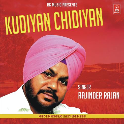 Kudiyan Chidiyan by Rajinder Rajan - Download on PagalFree
