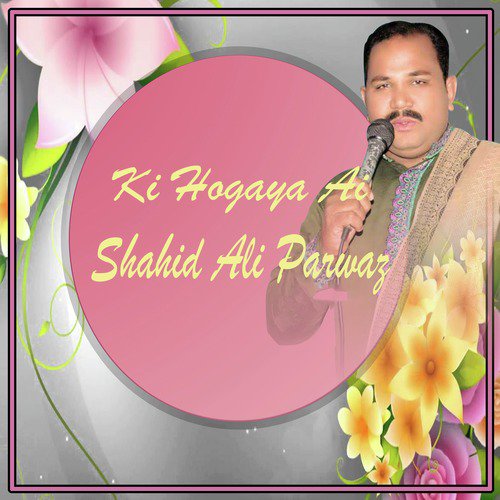 Nach Koriae by Shahid Ali Parwaz - Download on PagalFree