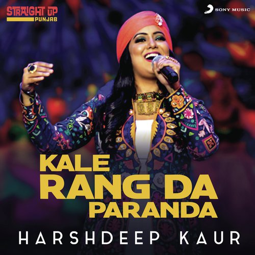 Kale Rang Da Paranda (Folk Recreation) by Harshdeep Kaur - Download on PagalFree