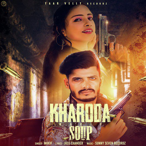 Kharoda Soup by Wakif, Manpreet Dandiwal - Download on PagalFree