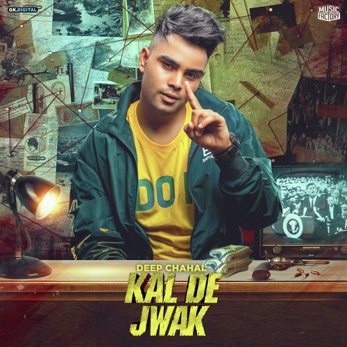 Kal De Jwak by Deep Chahal - Download on PagalFree