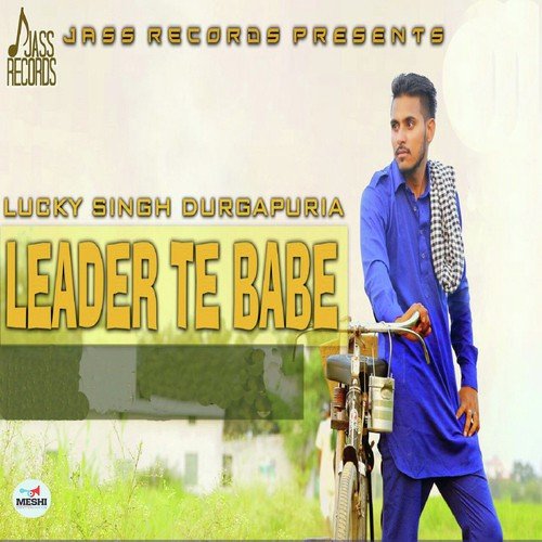 Leader Te Babe by Lucky Singh Durgapuria - Download on PagalFree