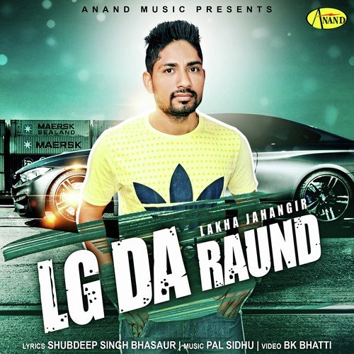 LG Da Raund by Lakha Jahangir - Download on PagalFree
