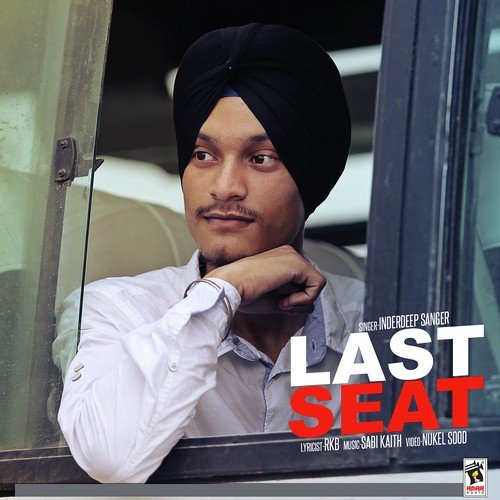 Last Seat by Inderdeep Sanger - Download on PagalFree