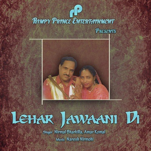 Lehar Jawani Di by Nirmal Bharkila, Amar Komal - Download on PagalFree