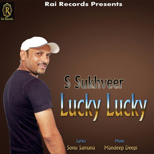 Lucky Lucky by S. Sukhveer, S. Sukhveer - Download on PagalFree