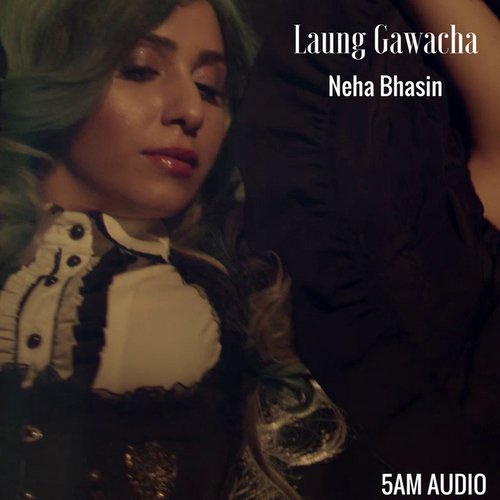 Laung Gawacha by Neha Bhasin - Download on PagalFree