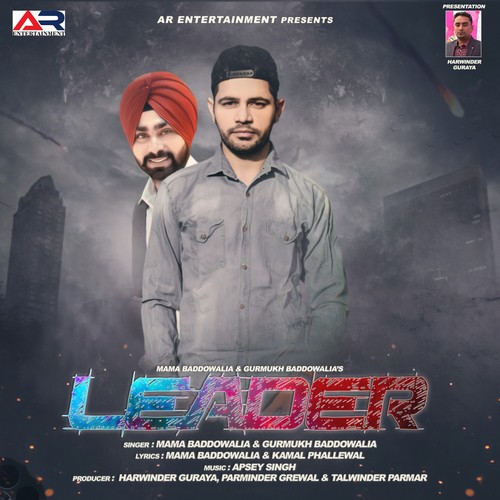 Leader by Mama Baddowalia, Gurmukh Baddowalia - Download on PagalFree