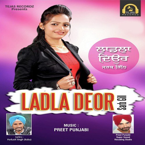 Ladla Deor by Sarb Gill, Sarb Gill - Download on PagalFree