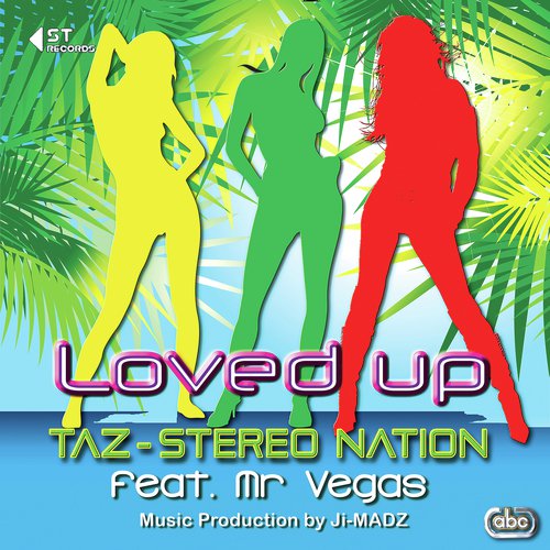 Loved Up by Taz (Stereo Nation), Mr. Vegas - Download on PagalFree