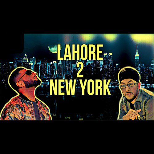 Lahore 2 New York by Pavvan, Kiat - Download on PagalFree