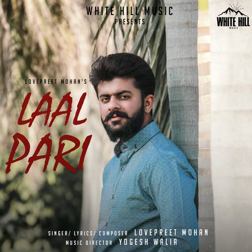 Laal Pari by Lovepreet Mohan - Download on PagalFree