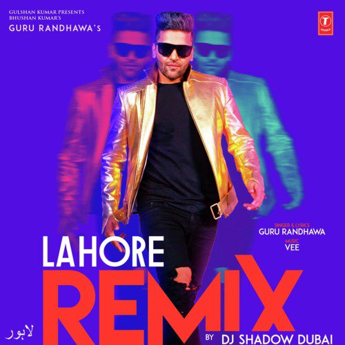 Lahore - Remix(Remix By Dj Shadow Dubai) by Vee, Guru Randhawa - Download on PagalFree