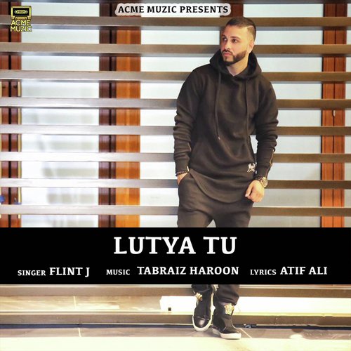 Lutya Tu by Flint J. - Download on PagalFree