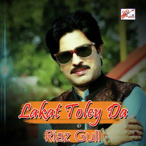 Lakat Toley Da by Riaz Gull - Download on PagalFree