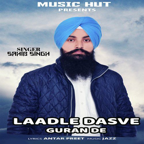 Laadle Dasve Guran De by Sahib Singh - Download on PagalFree
