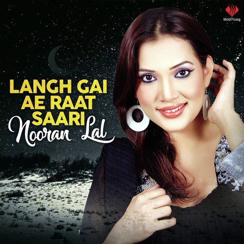 Dhola Sano Pyar Diyan Nashiyan Te by Nooran Lal - Download on PagalFree