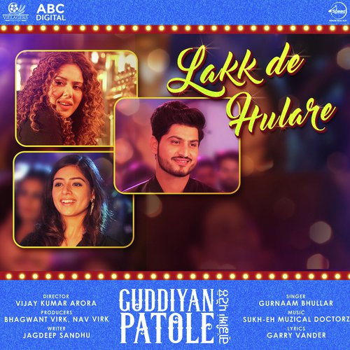 Lakk De Hulare (From Guddiyan Patole Soundtrack) by Gurnam Bhullar - Download on PagalFree