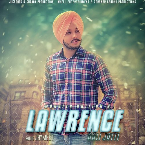 Lawrence Aali Jatti by Manveer Dhillon - Download on PagalFree