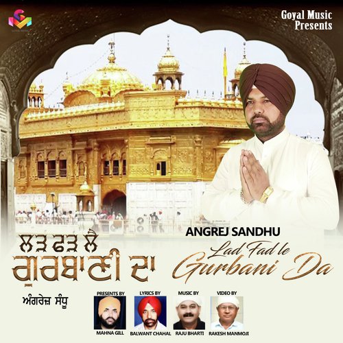 Lad Fad Le Gurbani Da by Angrej Sandhu - Download on PagalFree