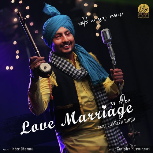 Love Marriage by Jageer SIngh - Download on PagalFree